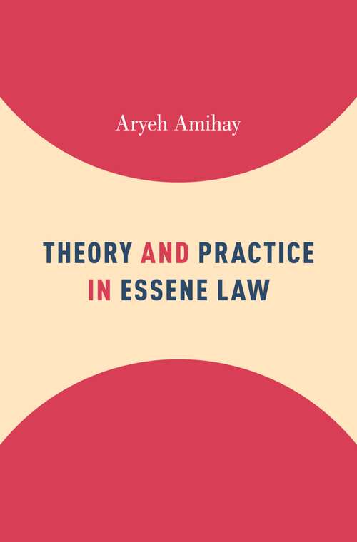 Book cover of Theory and Practice in Essene Law