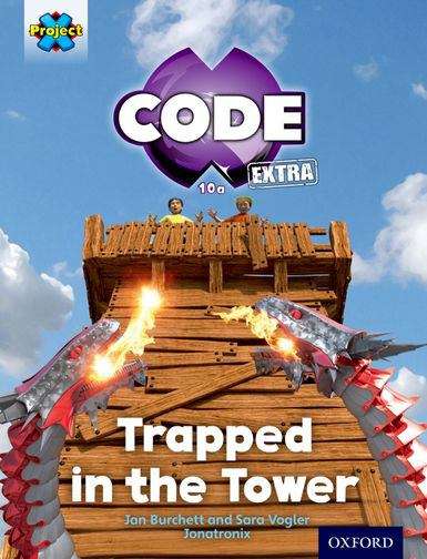 Book cover of Project X CODE Extra: Light Blue Book Band, Oxford Level 4: Dragon Quest: Trapped in the Tower (Project X Code Ser.)