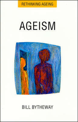 Book cover of Ageism (UK Higher Education OUP  Humanities & Social Sciences Health & Social Welfare)