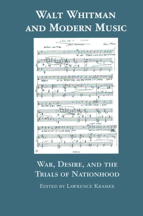 Book cover of Walt Whitman and Modern Music: War, Desire, and the Trials of Nationhood (Border Crossings)