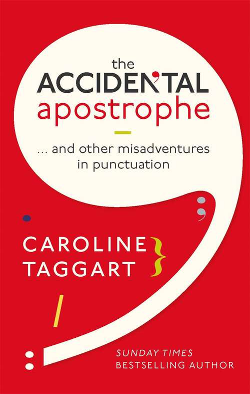 Book cover of The Accidental Apostrophe: ... And Other Misadventures in Punctuation