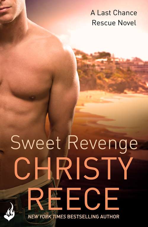 Book cover of Sweet Revenge: Last Chance Rescue Book 8 (eternal Romance Ebook) (Last Chance Rescue #8)