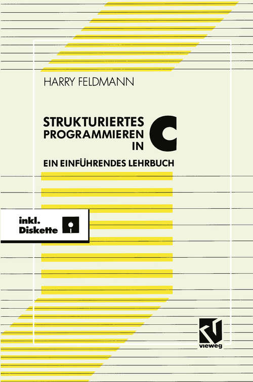 Book cover of Strukturiert es Programmieren in C: Ein einführendes Lehrbuch mit Diskette (1992)