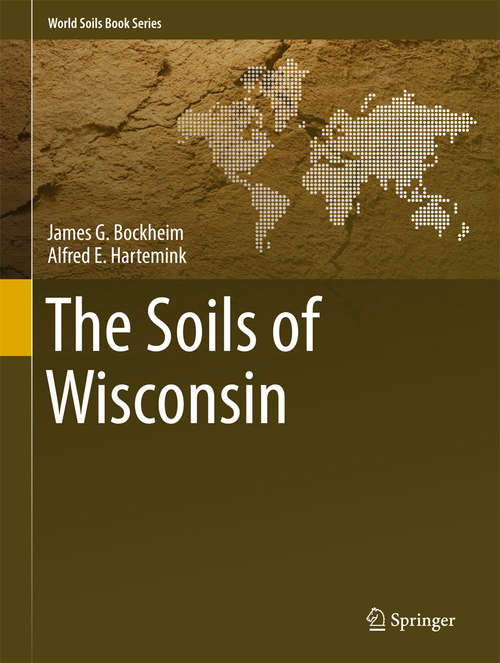 Book cover of The Soils of Wisconsin (World Soils Book Series)