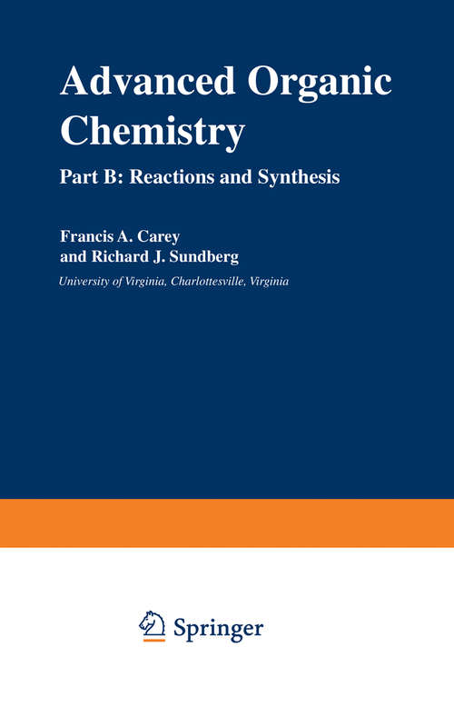 Book cover of Advanced Organic Chemistry: Part B: Reactions and Synthesis (1977) (Advanced Organic Chemistry Ser.)