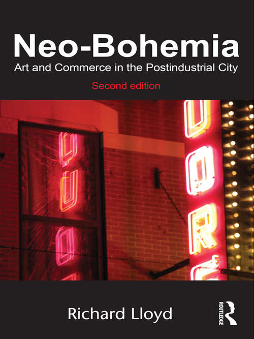 Book cover of Neo-Bohemia: Art and Commerce in the Postindustrial City