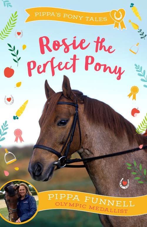 Book cover of Rosie the Perfect Pony (Pippa's Pony Tales)
