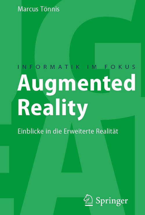 Book cover of Augmented Reality: Einblicke in die Erweiterte Realität (2010) (Informatik im Fokus)