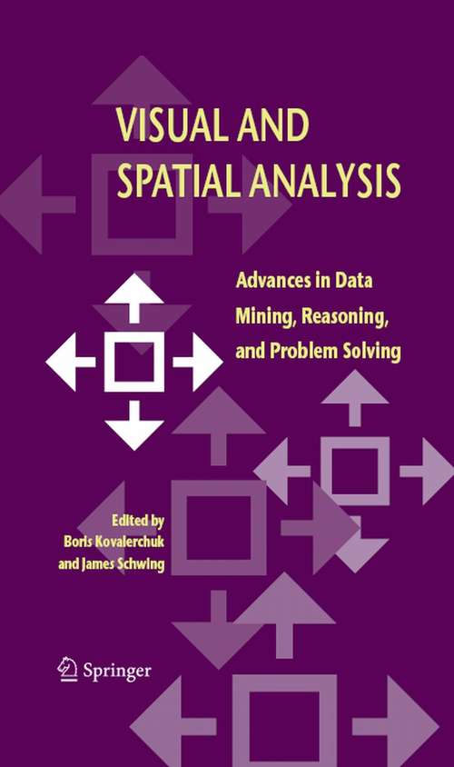 Book cover of Visual and Spatial Analysis: Advances in Data Mining, Reasoning, and Problem Solving (2004)