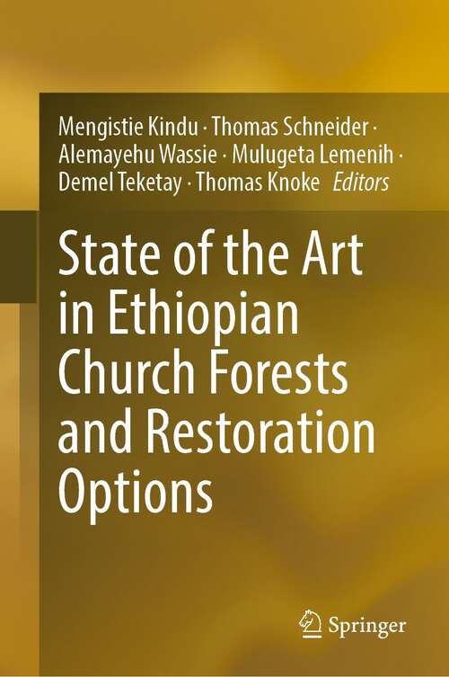 Book cover of State of the Art in Ethiopian Church Forests and Restoration Options (1st ed. 2022)
