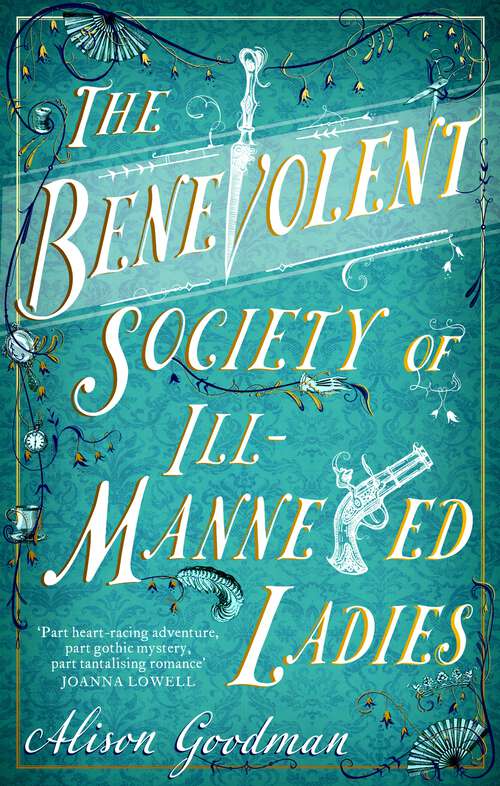 Book cover of The Benevolent Society of Ill-Mannered Ladies: A rollicking, joyous Regency adventure, with a beautiful love story at its heart