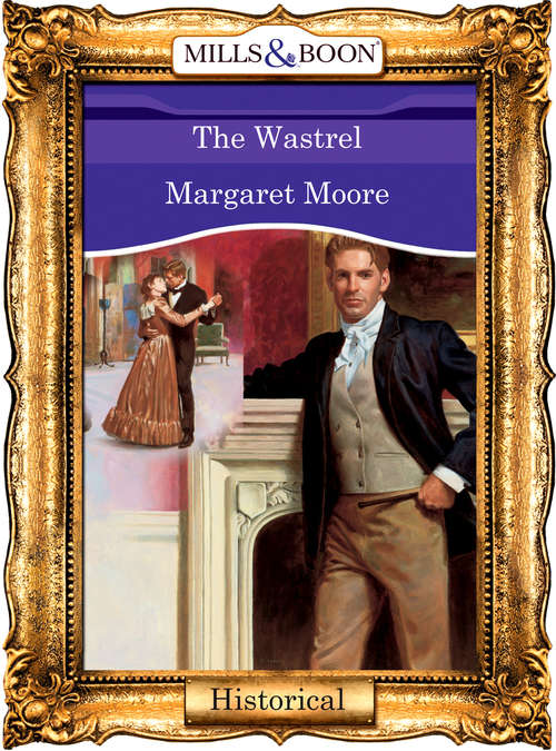 Book cover of The Wastrel (ePub First edition) (Mills And Boon Vintage 90s Modern Ser.)