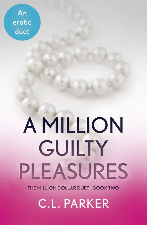 Book cover of A Million Guilty Pleasures: Million Dollar Duet (Million Dollar Duet Ser. #2)