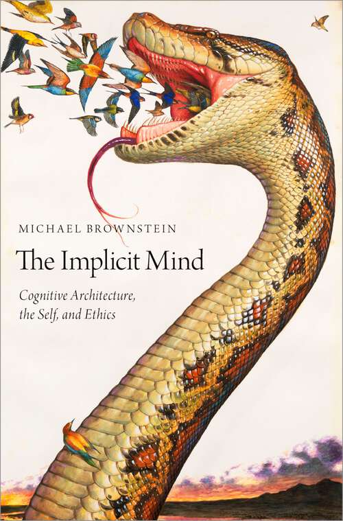 Book cover of The Implicit Mind: Cognitive Architecture, the Self, and Ethics