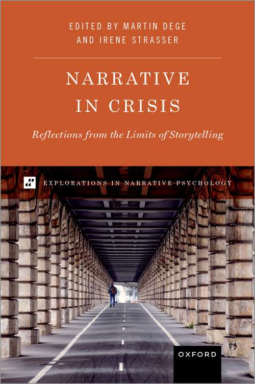 Book cover of Narrative in Crisis: Reflections from the Limits of Storytelling (Explorations in Narrative Psychology)
