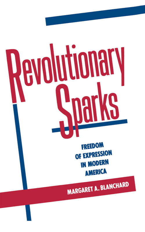 Book cover of Revolutionary Sparks: Freedom of Expression in Modern America