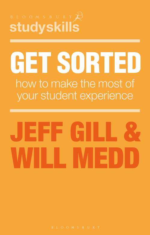 Book cover of Get Sorted: How to make the most of your student experience (Macmillan Study Skills)