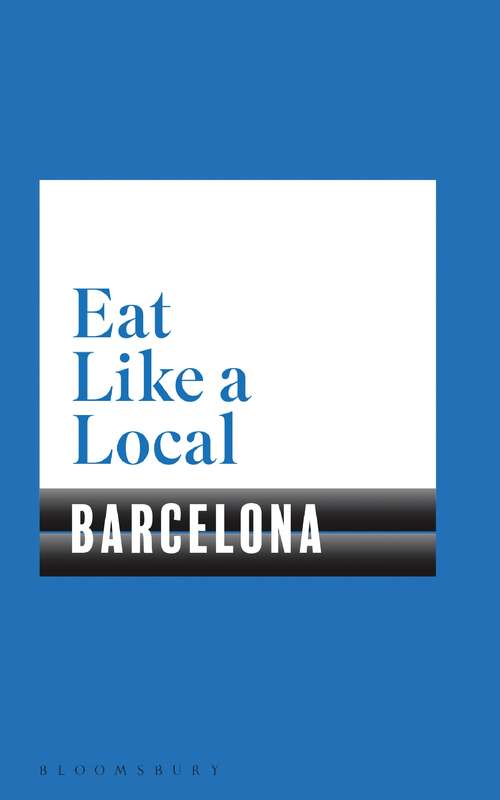 Book cover of Eat Like a Local BARCELONA