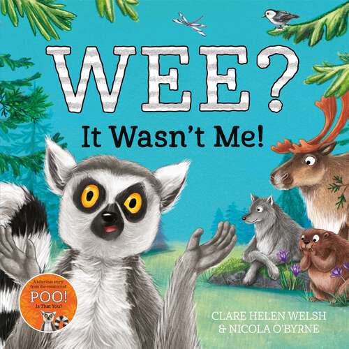 Book cover of Wee? It Wasn't Me!: Winner of the Lollies Book Award! (Lenny Learns About . . . #5)