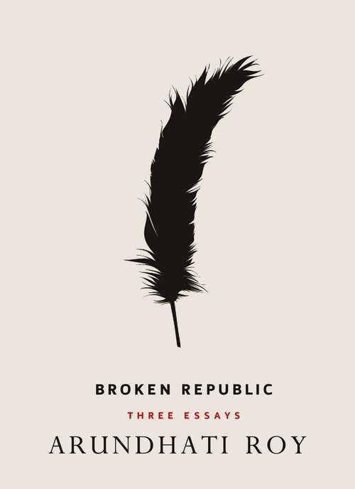 Book cover of Broken Republic: Three Essays