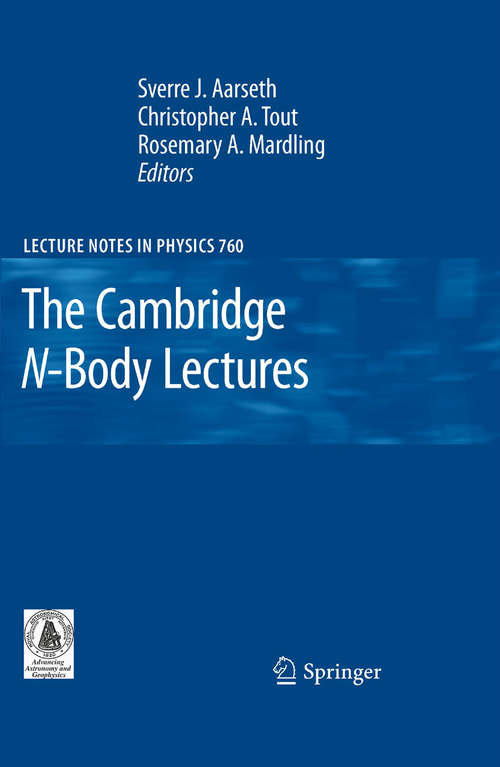Book cover of The Cambridge N-Body Lectures (2008) (Lecture Notes in Physics #760)