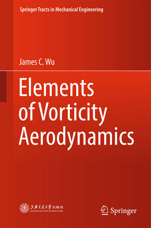 Book cover of Elements of Vorticity Aerodynamics (Springer Tracts in Mechanical Engineering)