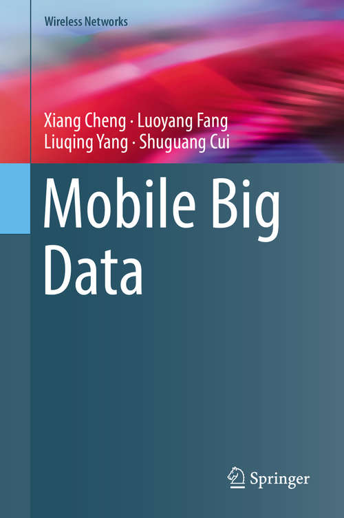 Book cover of Mobile Big Data (Wireless Networks)