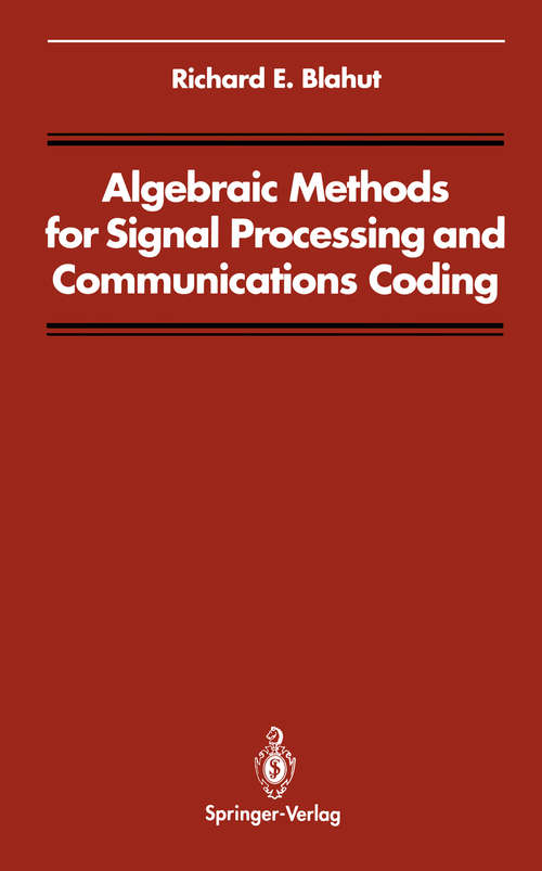 Book cover of Algebraic Methods for Signal Processing and Communications Coding (1992) (Signal Processing and Digital Filtering)