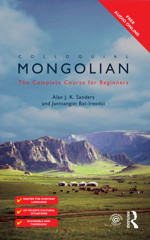 Book cover of Colloquial Mongolian: The Complete Course for Beginners (Colloquial Ser.)