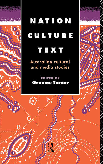 Book cover of Nation, Culture, Text: Australian Cultural and Media Studies (Communication and Society)