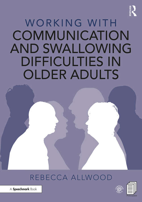 Book cover of Working with Communication and Swallowing Difficulties in Older Adults (Working With)