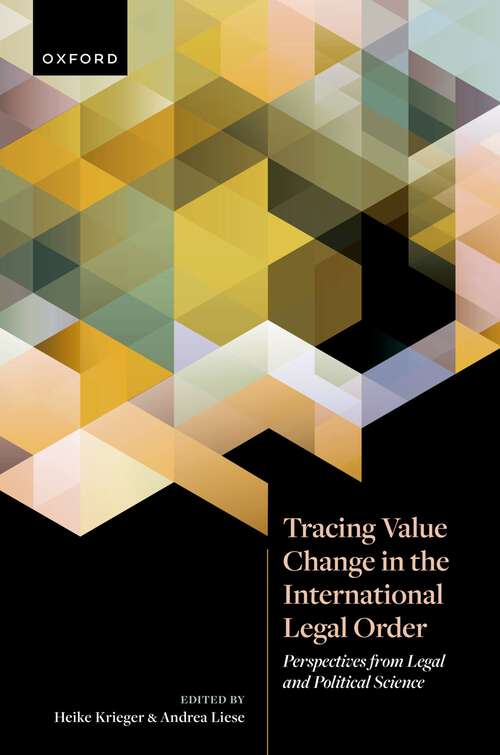 Book cover of Tracing Value Change in the International Legal Order: Perspectives from Legal and Political Science