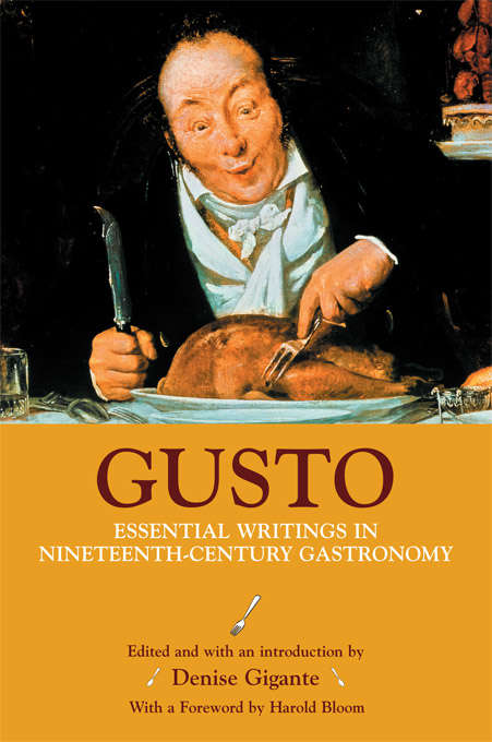 Book cover of Gusto: Essential Writings in Nineteenth-Century Gastronomy