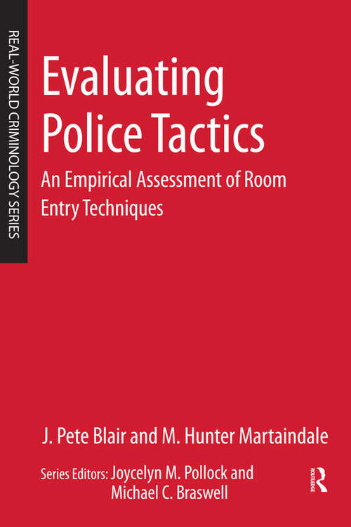 Book cover of Evaluating Police Tactics: An Empirical Assessment of Room Entry Techniques