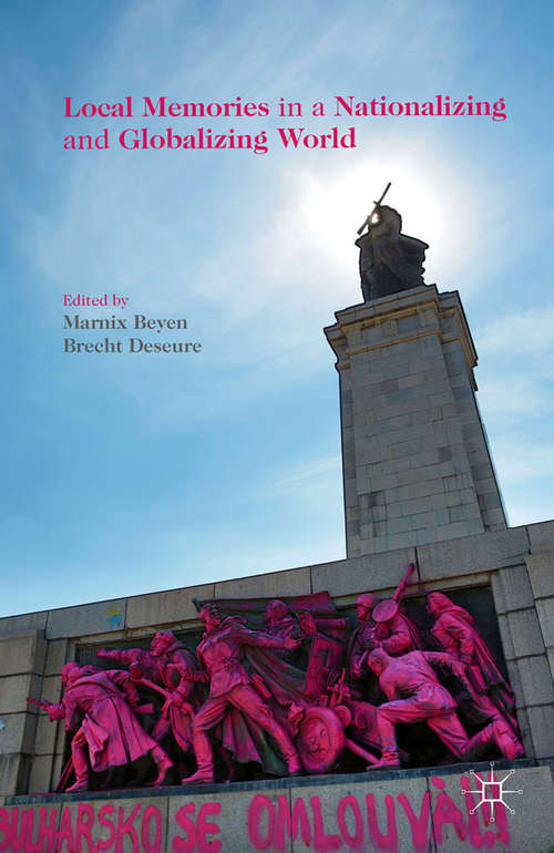 Book cover of Local Memories in a Nationalizing and Globalizing World (2015)