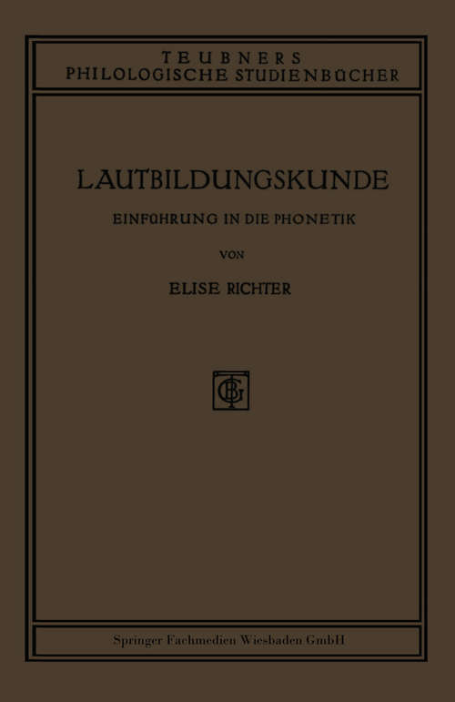Book cover of Lautbildungskunde: Einführung in die Phonetik (1. Aufl. 1922) (Teubners philologische Studienbücher)