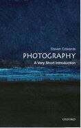 Book cover of Photography: A Very Short Introduction: (pdf) (Very Short Introductions Ser.)