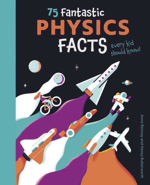 Book cover of 75 Fantastic Physics Facts Every Kid Should Know!