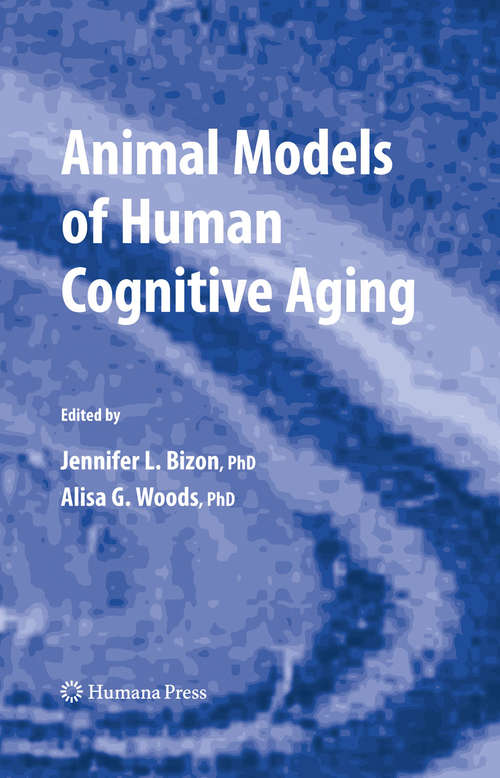 Book cover of Animal Models of Human Cognitive Aging (2009) (Aging Medicine)