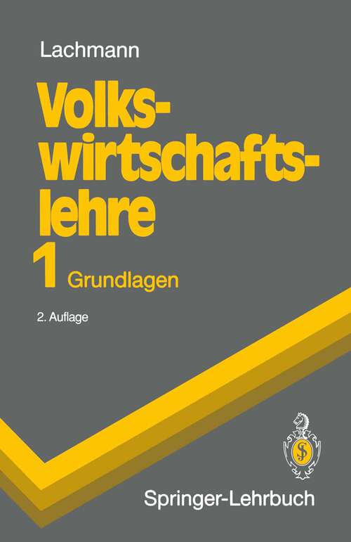 Book cover of Volkswirtschaftslehre 1: Grundlagen (2. Aufl. 1993) (Springer-Lehrbuch)