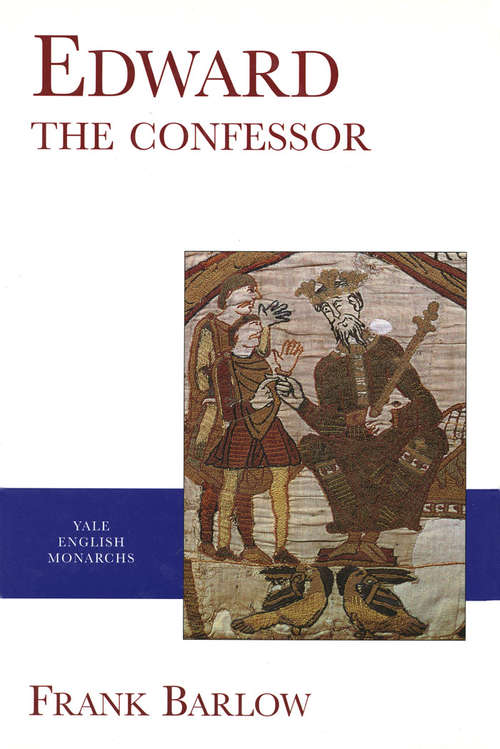 Book cover of Edward the Confessor (The\english Monarchs Ser.)