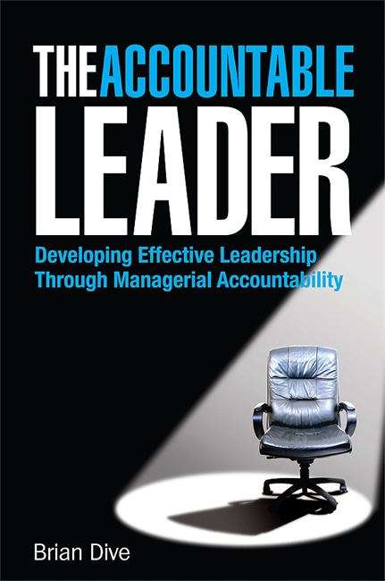 Book cover of The Accountable Leader: Developing Effective Leadership Through Managerial Accountability (1st edition)