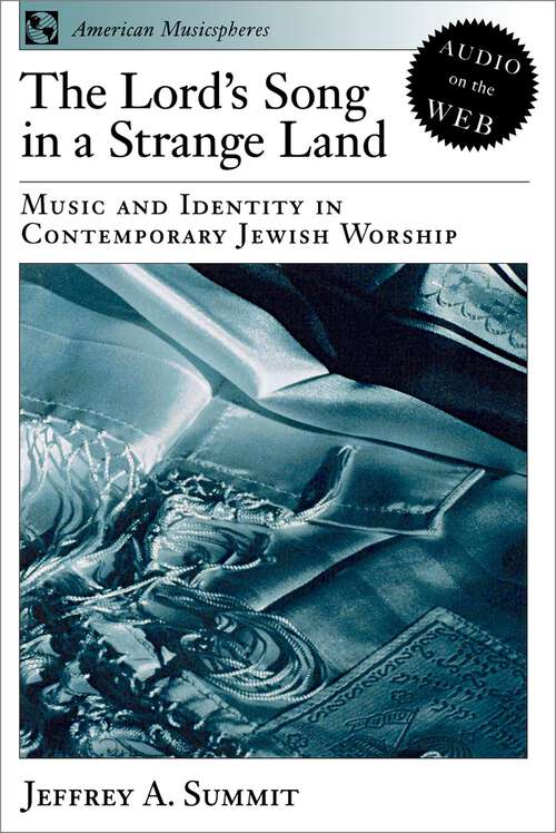 Book cover of The Lord's Song in a Strange Land: Music and Identity in Contemporary Jewish Worship (American Musicspheres)