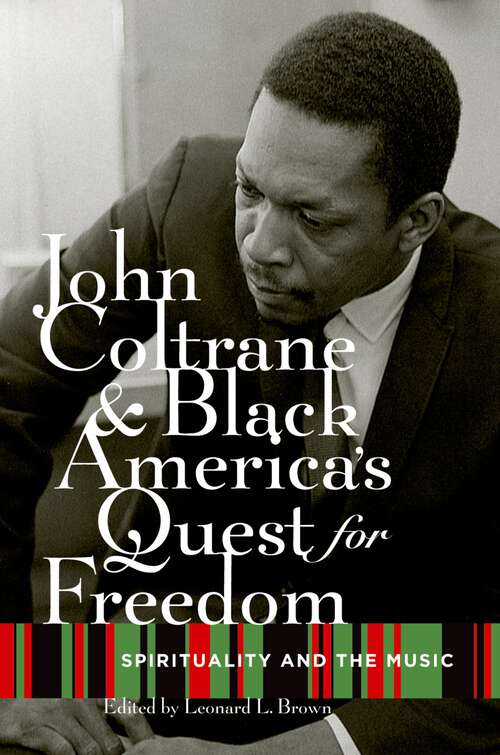 Book cover of John Coltrane and Black America's Quest for Freedom: Spirituality and the Music