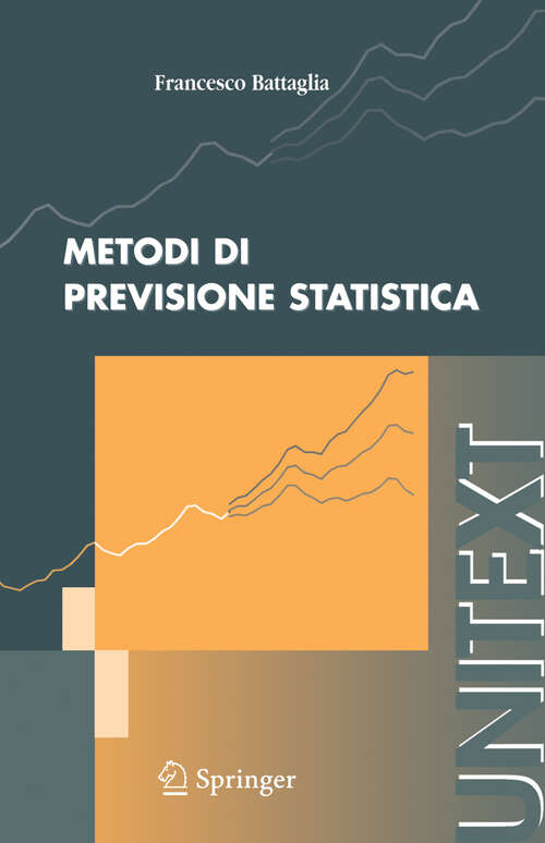 Book cover of Metodi di previsione statistica (2007) (UNITEXT)