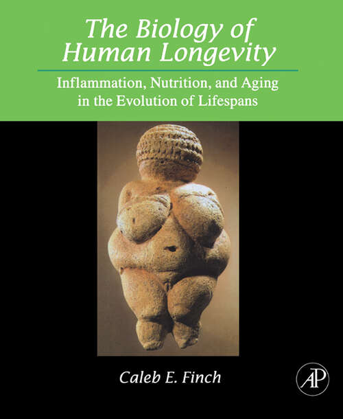 Book cover of The Biology of Human Longevity: Inflammation, Nutrition, and Aging in the Evolution of Lifespans
