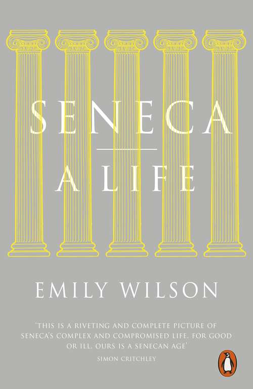 Book cover of Seneca: A Life