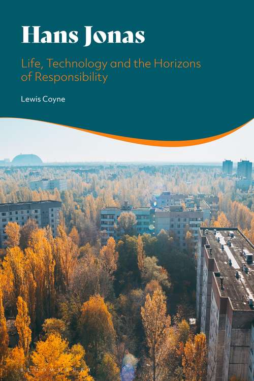 Book cover of Hans Jonas: Life, Technology and the Horizons of Responsibility