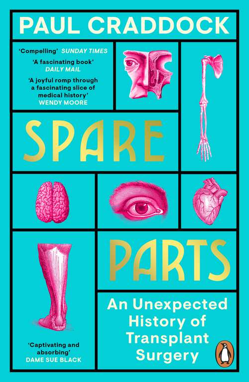 Book cover of Spare Parts: A Surprising History of Transplants