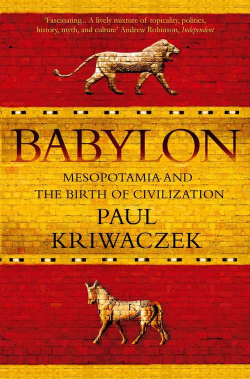 Book cover of Babylon: Mesopotamia and the Birth of Civilization (Main)
